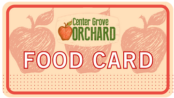 Center Grove Orchard Food Card